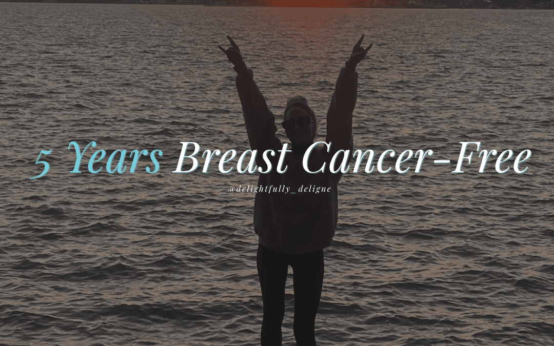 Life After Breast Cancer: 5 Years of Becoming a Different Woman
